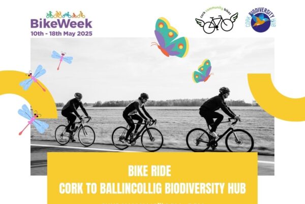 18th May - Bike Ride - Cork to Ballincollig Biodiversity Hub - Grand Parade